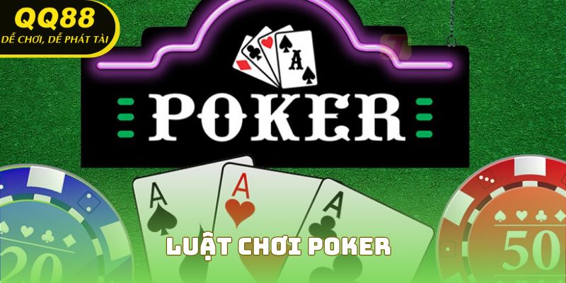 Luật chơi poker đóng vai trò cực kỳ quan trọng